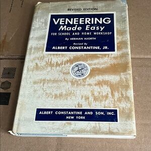 Veneering Made Easy by Albert Constantine - Vintage Workshop Book
